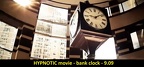 HYPNOTIC movie - bank clock - 9.09