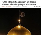 FLASH - Black flag is risen on Razavi Shrine - Islam is going to all-out war 1a