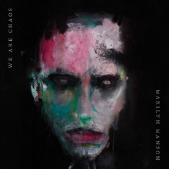 MARILYN MANSON - WE ARE CHAOS 2