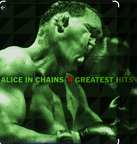 ALICE IN CHAINS greatest hits