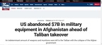 US abandoned $7B in military equipment in Afghanistan ahead of Taliban takeover